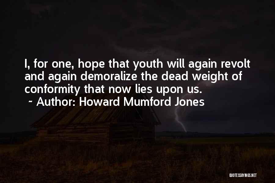 Howard Mumford Jones Quotes 241516