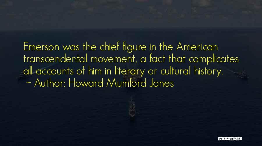 Howard Mumford Jones Quotes 865943