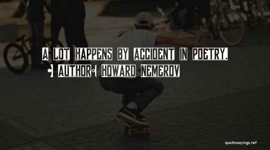 Howard Nemerov Quotes 1357738