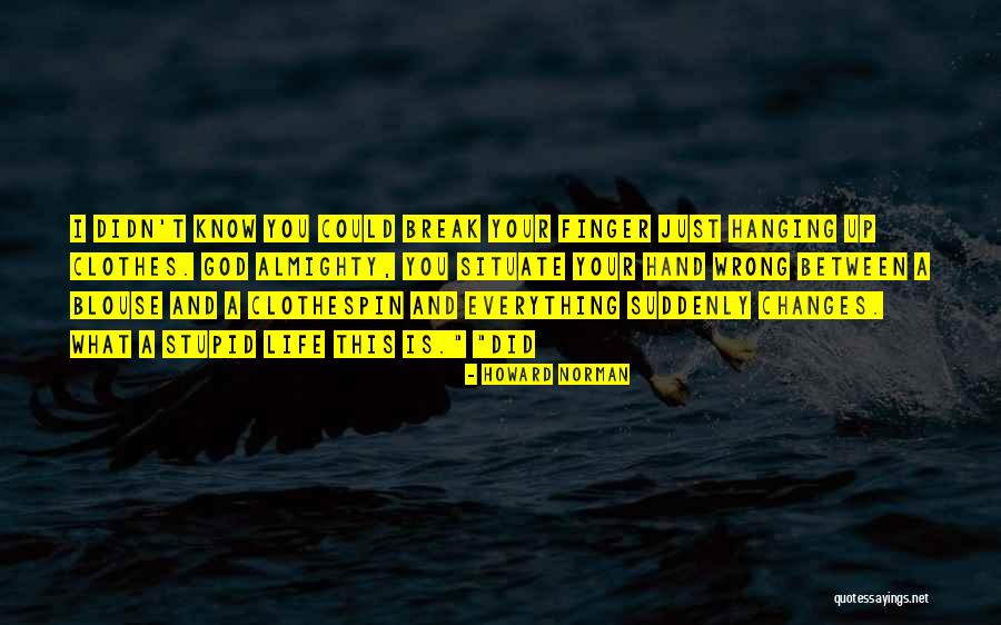 Howard Norman Quotes 1156258 Howard Norman Quotes 1156258