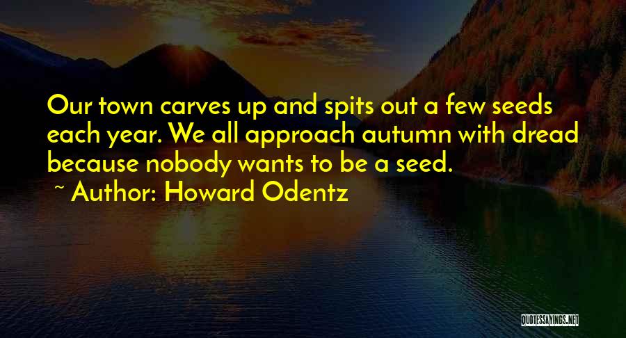 Howard Odentz Quotes 852761