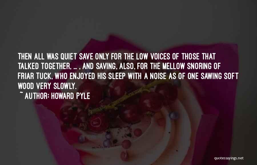 Howard Pyle Quotes 1134568