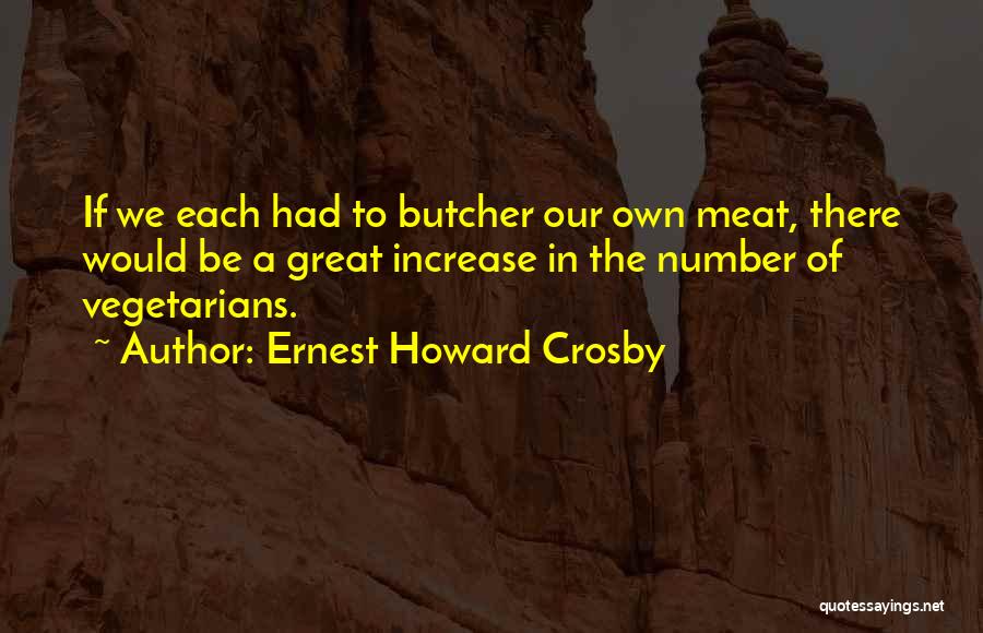 Howard Quotes By Ernest Howard Crosby