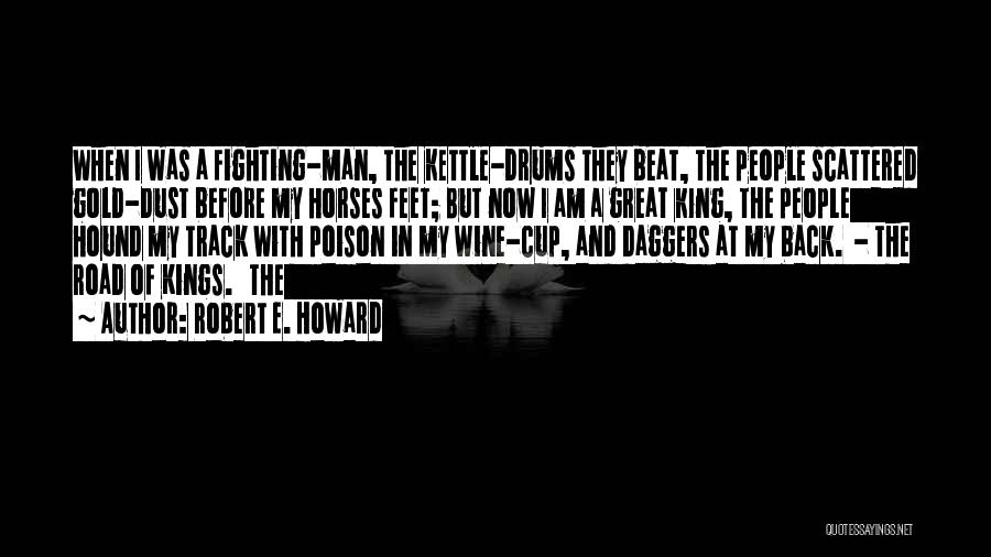 Howard Quotes By Robert E. Howard