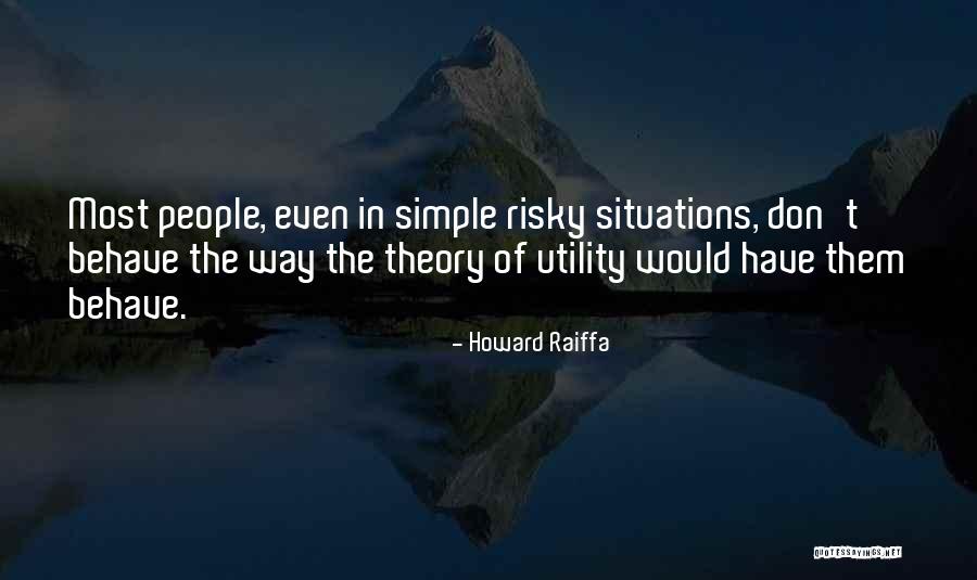 Howard Raiffa Quotes 2093068 Howard Raiffa Quotes 2093068