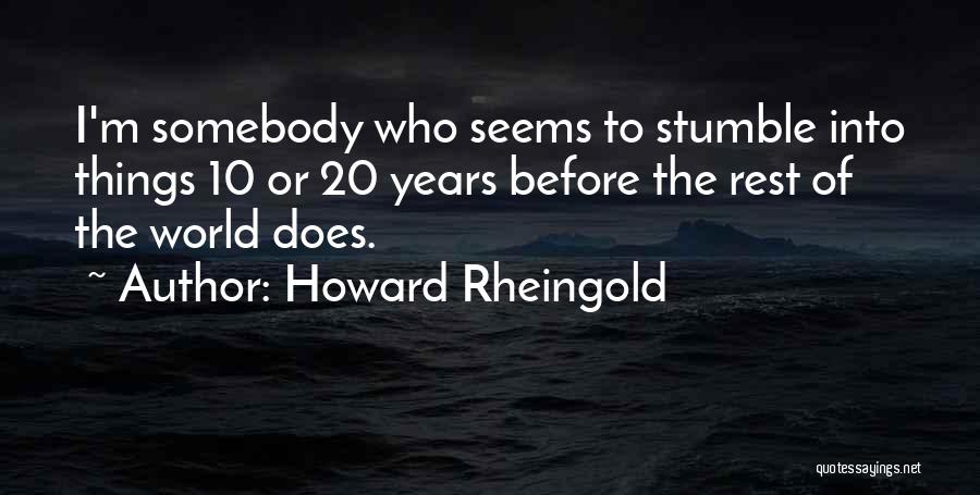 Howard Rheingold Quotes 1053960