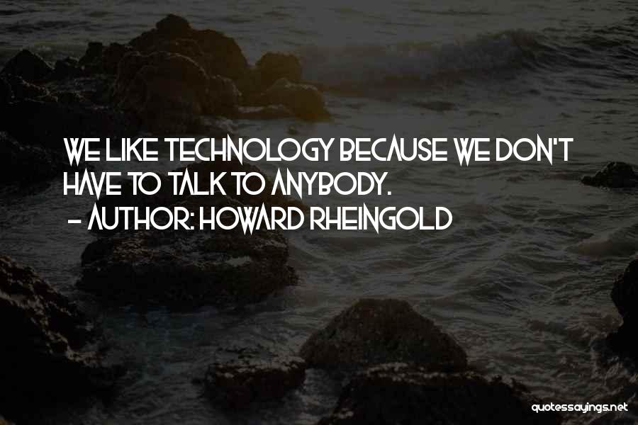 Howard Rheingold Quotes 1424460