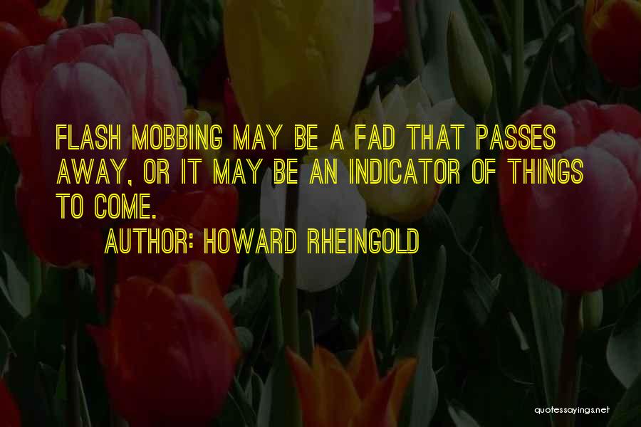 Howard Rheingold Quotes 1528755