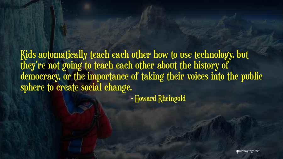 Howard Rheingold Quotes 1761387