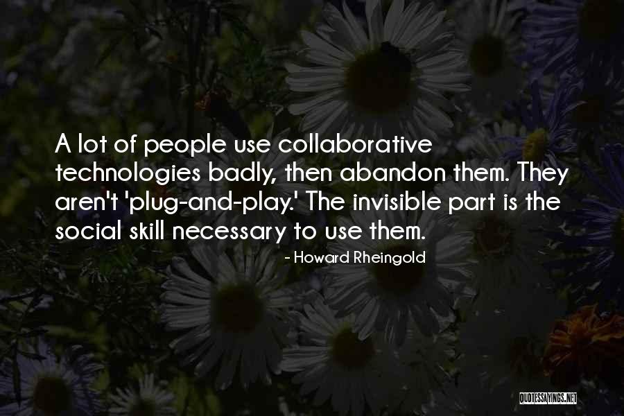 Howard Rheingold Quotes 1927466 Howard Rheingold Quotes 1927466