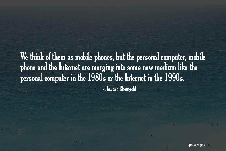 Howard Rheingold Quotes 215844