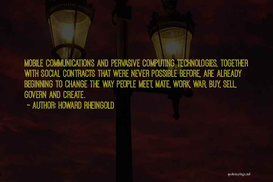 Howard Rheingold Quotes 506899