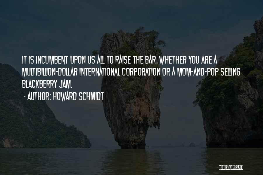 Howard Schmidt Quotes 1195692