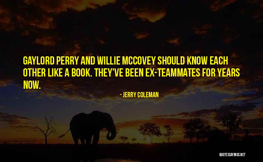 Howard Schnellenberger Quotes By Jerry Coleman Howard Schnellenberger Quotes By Jerry Coleman