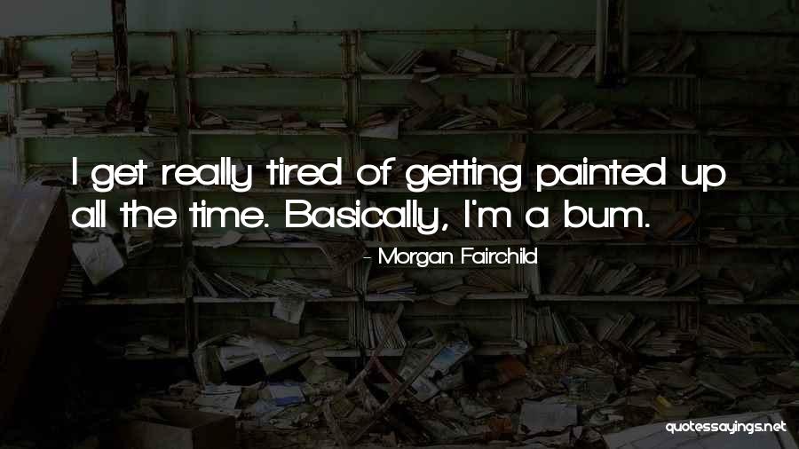 Howard Schnellenberger Quotes By Morgan Fairchild