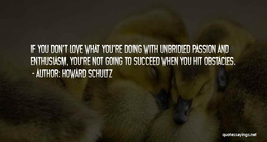 Howard Schultz Quotes 2153467