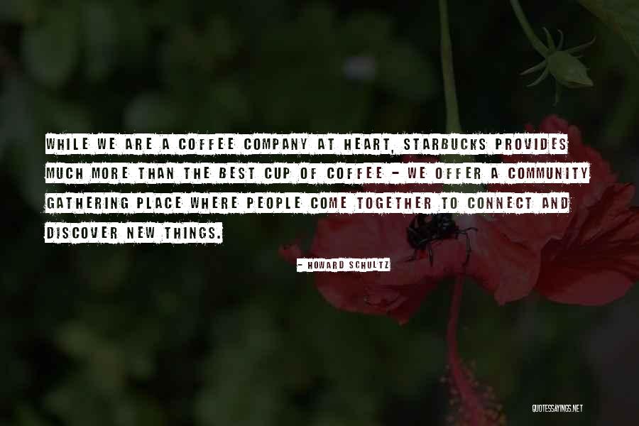 Howard Schultz Starbucks Quotes By Howard Schultz Howard Schultz Starbucks Quotes By Howard Schultz