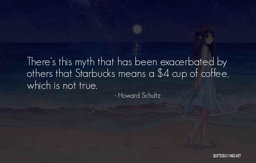 Howard Schultz Starbucks Quotes By Howard Schultz Howard Schultz Starbucks Quotes By Howard Schultz