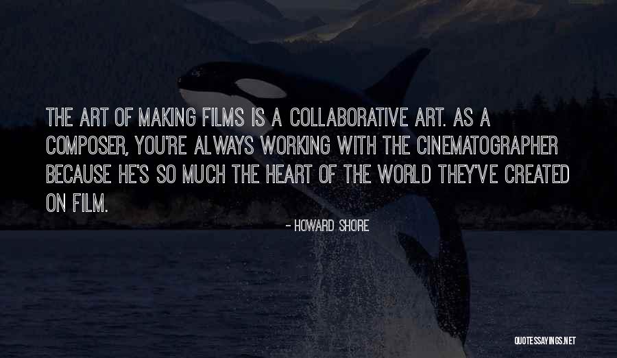 Howard Shore Quotes 1637672 Howard Shore Quotes 1637672