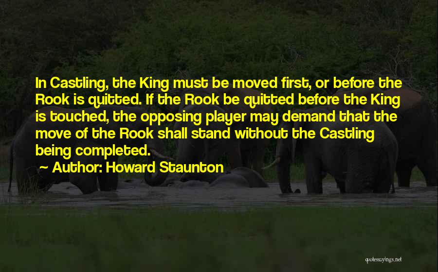 Howard Staunton Quotes 1202221