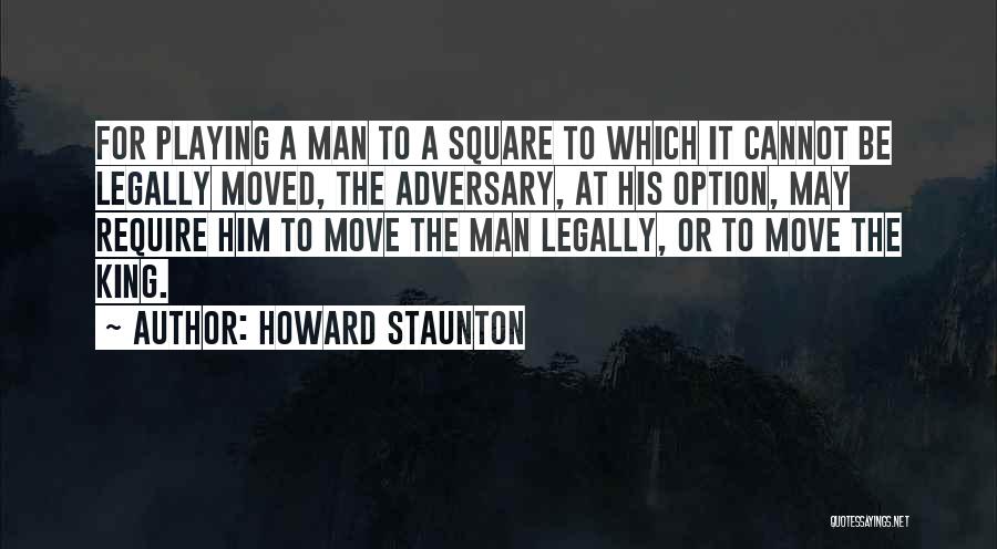 Howard Staunton Quotes 1506736