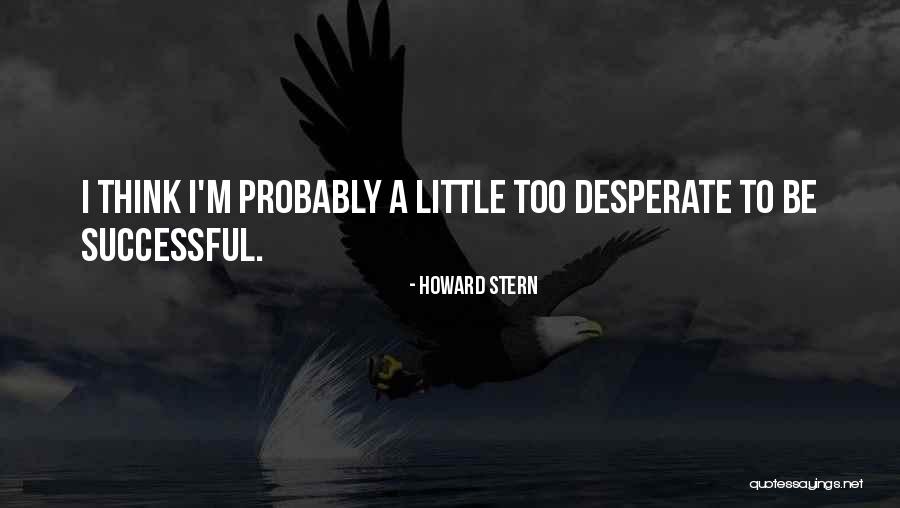 Howard Stern Quotes 1033102 Howard Stern Quotes 1033102