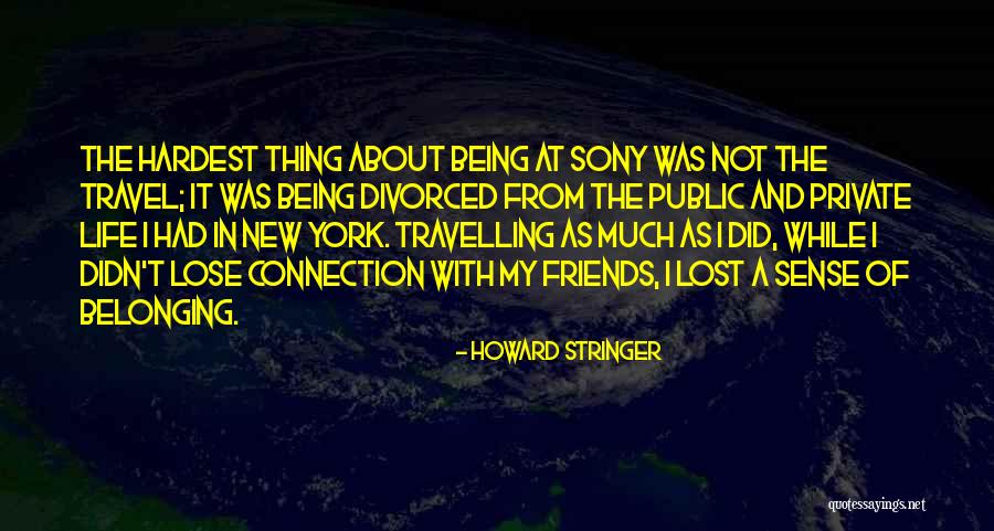 Howard Stringer Quotes 810146