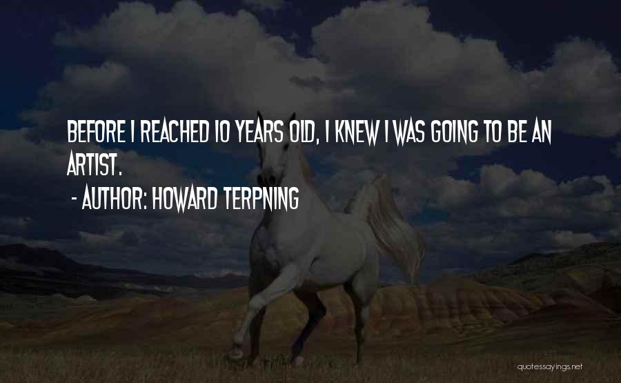 Howard Terpning Quotes 701102