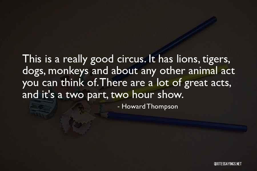 Howard Thompson Quotes 723275