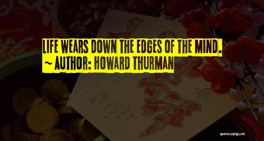 Howard Thurman Quotes 1186473