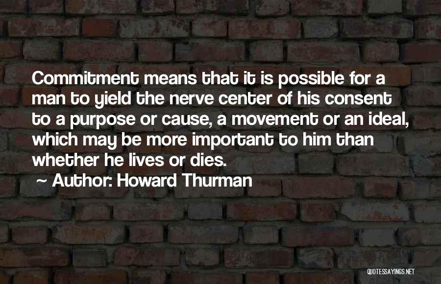 Howard Thurman Quotes 1343796