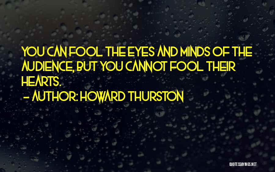 Howard Thurston Quotes 2049072