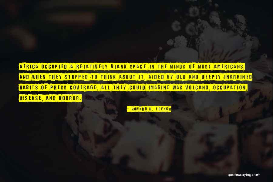 Howard W. French Quotes 248842 Howard W. French Quotes 248842