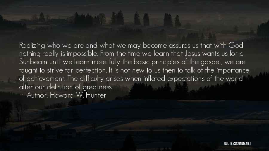 Howard W. Hunter Quotes 1214508