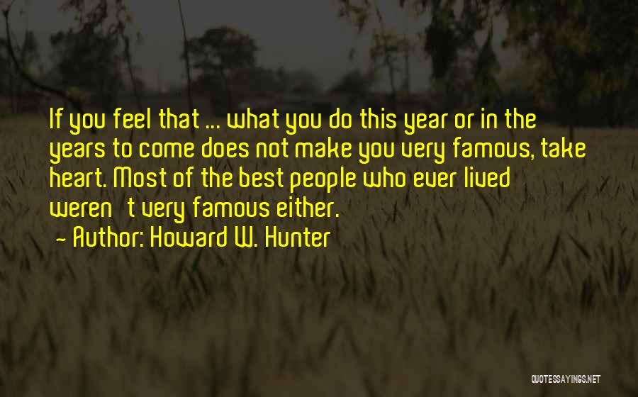 Howard W. Hunter Quotes 888093