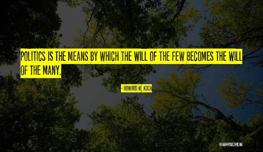 Howard W. Koch Quotes 238652 Howard W. Koch Quotes 238652