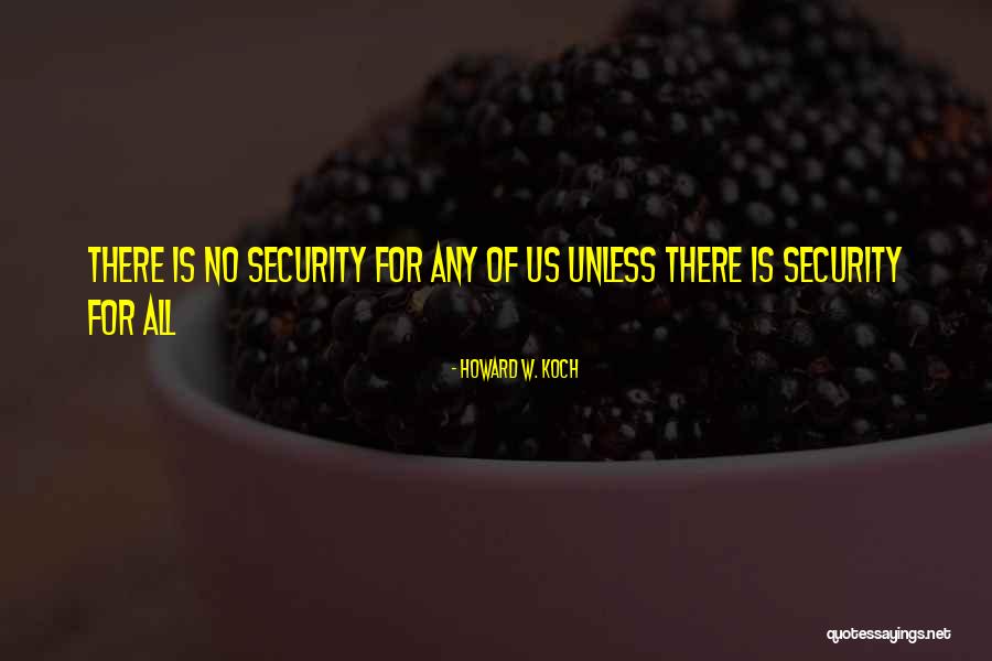 Howard W. Koch Quotes 926216 Howard W. Koch Quotes 926216