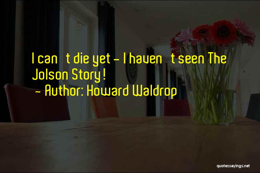 Howard Waldrop Quotes 255918