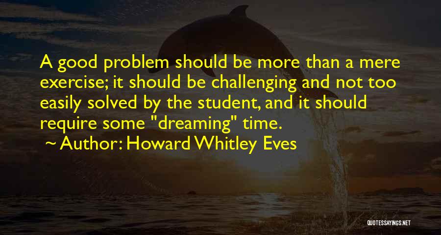 Howard Whitley Eves Quotes 1218178