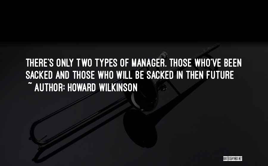 Howard Wilkinson Quotes 1185062