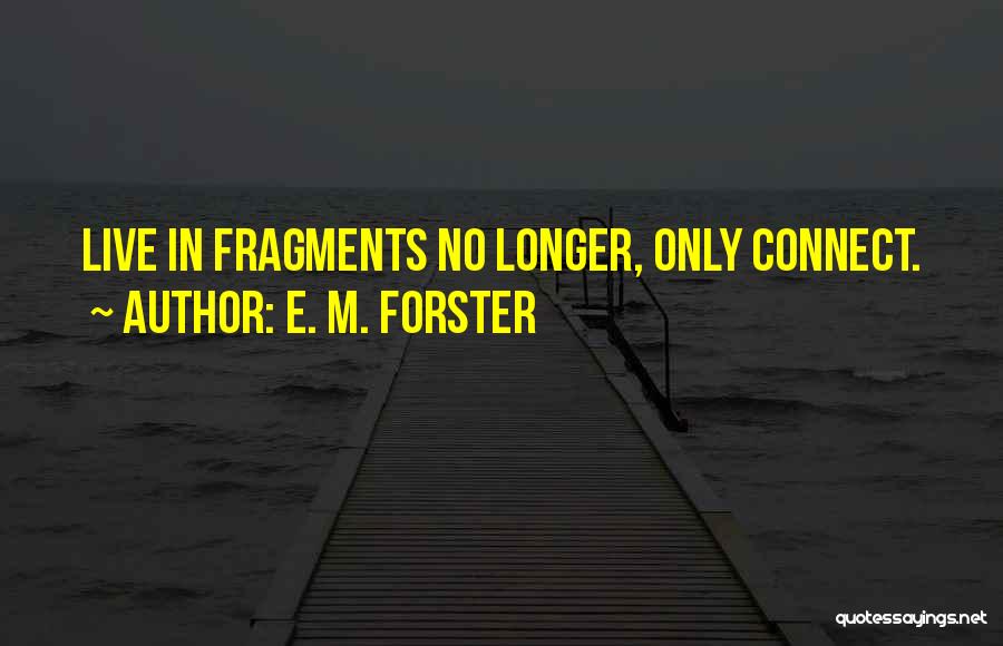 Howards End Only Connect Quotes By E. M. Forster