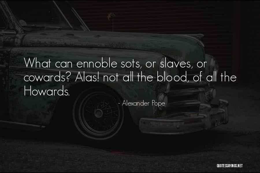Howards Quotes By Alexander Pope Howards Quotes By Alexander Pope