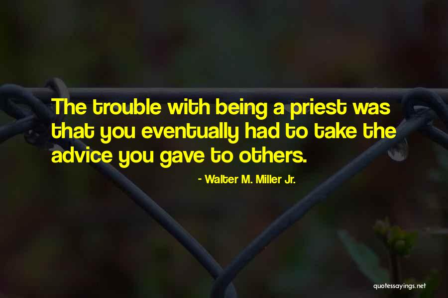 Howarth England Quotes By Walter M. Miller Jr. Howarth England Quotes By Walter M. Miller Jr.