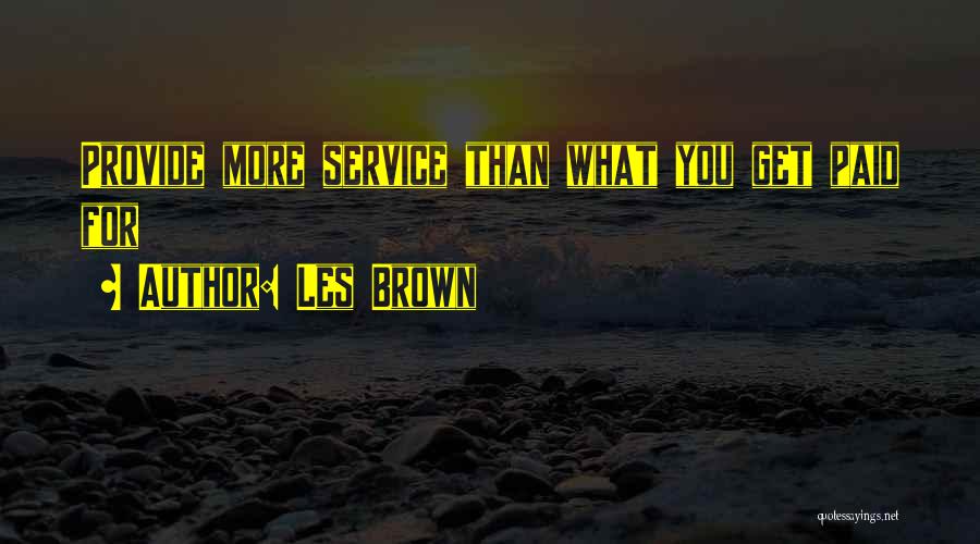 Howaya Quotes By Les Brown