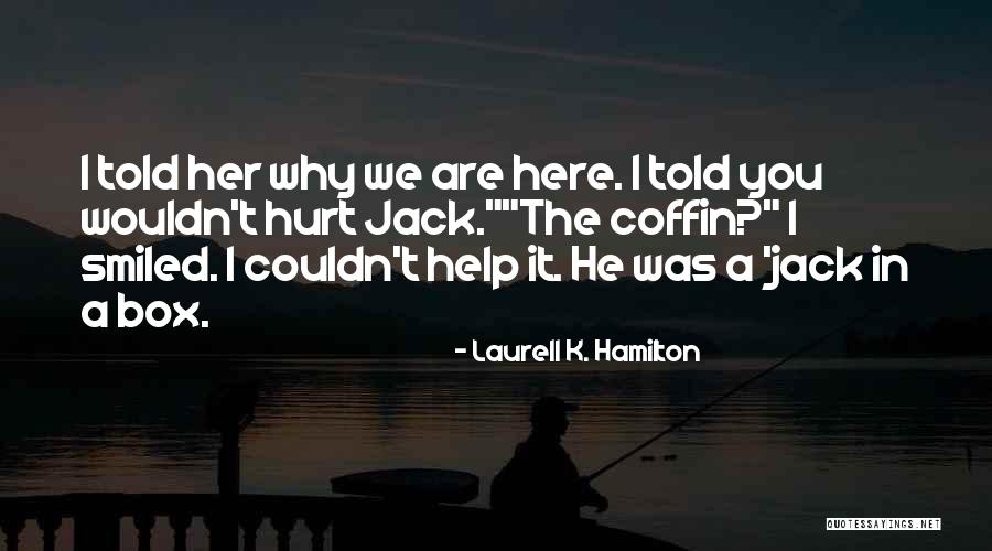 Howcroft Tom Quotes By Laurell K. Hamilton Howcroft Tom Quotes By Laurell K. Hamilton