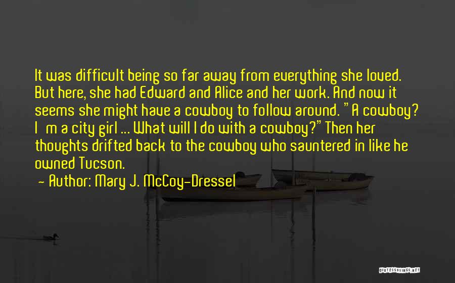 Howdy Quotes By Mary J. McCoy-Dressel
