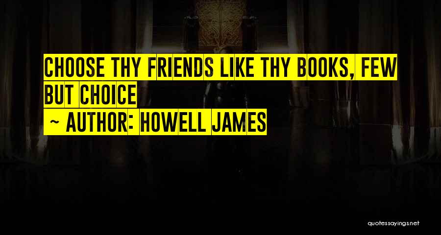 Howell James Quotes 850266