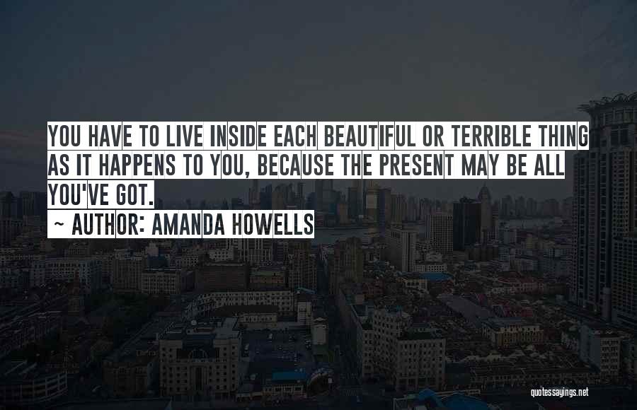 Howells Quotes By Amanda Howells