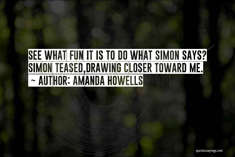 Howells Quotes By Amanda Howells