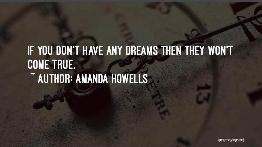 Howells Quotes By Amanda Howells